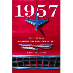 1957: The Year That Launched the American Future