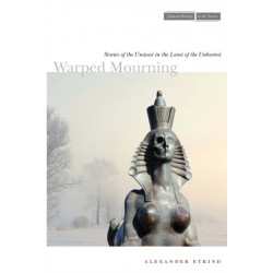 Warped Mourning: Stories of the Undead in the Land of the Unburied