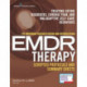 Eye Movement Desensitization and Reprocessing (EMDR) Therapy Scripted Protocols and Summary Sheets: Treating Eating Disorders, Chronic Pain and Maladaptive Self-Care Behaviors
