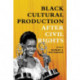 Black Cultural Production After Civil Rights