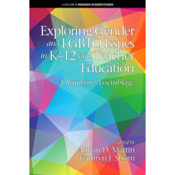 Exploring Gender and LGBTQ Issues in K-12 and Teacher Education: A Rainbow Assemblage
