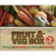 RHS Fruit and Veg Box: Planting and Harvesting to Cooking and Preserving