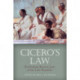 Cicero's Law: Rethinking Roman Law of the Late Republic
