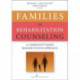 Families in Rehabilitation Counseling: A Community-Based Rehabilitation Approach
