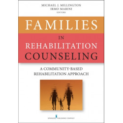 Families in Rehabilitation Counseling: A Community-Based Rehabilitation Approach