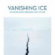 Vanishing Ice: Alpine and Polar Landscapes in Art, 1775-2012