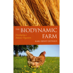 The Biodynamic Farm: Developing a Holistic Organism