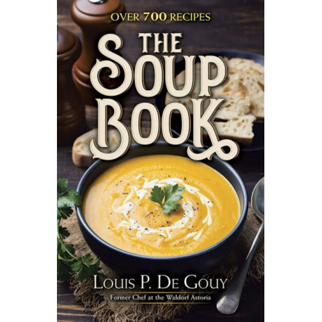 The Soup Book: Over 700 Recipes