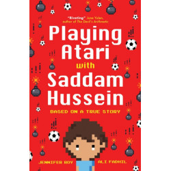 Playing Atari with Saddam Hussein: Based on a True Story