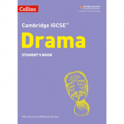 Cambridge IGCSE™ Drama Student’s Book