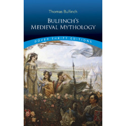 Bulfinch'S Medieval Mythology