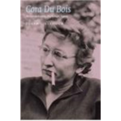 Cora Du Bois: Anthropologist, Diplomat, Agent