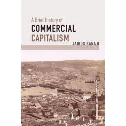 A Brief History of Commercial Capitalism