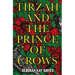 Tirzah and the Prince of Crows: From the Women's Prize longlisted author