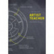 Artist Teacher: A Philosophy for Creating and Teaching