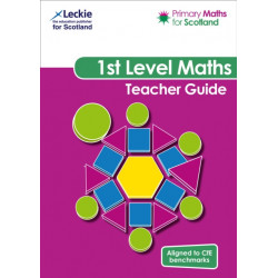 First Level Teacher Guide: For Curriculum for Excellence Primary Maths