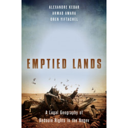 Emptied Lands: A Legal Geography of Bedouin Rights in the Negev