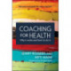 Coaching for Health: Why it works and how to do it