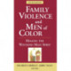 Family Violence and Men of Color: Healing the Wounded Male Spirit