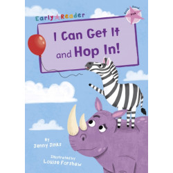 I Can Get It and Hop In!: (Pink Early Reader)