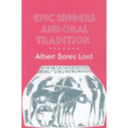 Epic Singers and Oral Tradition