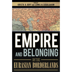 Empire and Belonging in the Eurasian Borderlands