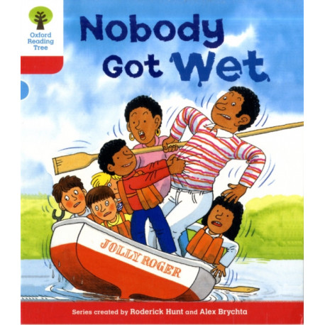 Oxford Reading Tree: Level 4: More Stories A: Nobody Got Wet