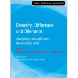 Diversity, Difference and Dilemmas: Analysing concepts and developing skills