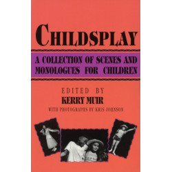 Childsplay: A Collection of Scenes and Monologues for Children