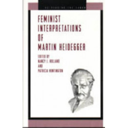 Feminist Interpretations of Martin Heidegger