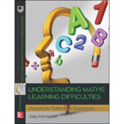 Understanding Learning Difficulties in Maths: Dyscalculia, Dyslexia or Dyspraxia?