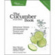 The Cucumber Book 2e: Behaviour-Driven Development for Testers and Developers