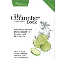 The Cucumber Book 2e: Behaviour-Driven Development for Testers and Developers