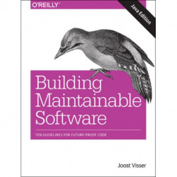 Building Mantainable Software, Java Edition: Ten Guidelines for Future-Proof Code