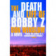 The Death and Life of Bobby Z: A Thriller