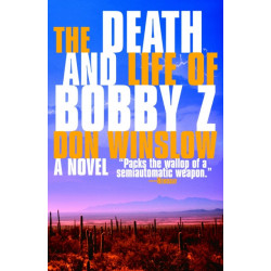 The Death and Life of Bobby Z: A Thriller