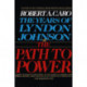 The Path to Power: The Years of Lyndon Johnson I