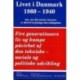 Livet i Danmark - 1860-1940: fire generationers liv og kampe påvirket af den tekniske-sociale og politiske udvikling (Bind 1)