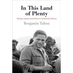 In This Land of Plenty: Mickey Leland and Africa in American Politics