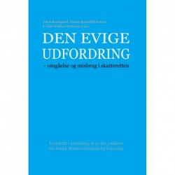 Den evige udfordring: omgåelse og misbrug i skatteretten