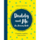 Daddy and Me: An Activity Book: Complete Together, Keep Forever