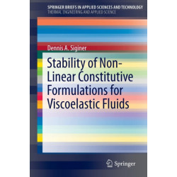 Stability of Non-Linear Constitutive Formulations for Viscoelastic Fluids