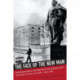 The Fate of the New Man: Representing and Reconstructing Masculinity in Soviet Visual Culture, 1945-1965