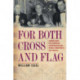 For Both Cross and Flag: Catholic Action, Anti-Catholicism, and National Security Politics in World War II San Francisco