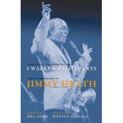 I Walked with Giants: The Autobiography of Jimmy Heath