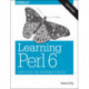 Learning Perl 6: Keeping the Easy, Hard, and Impossible Within Reach