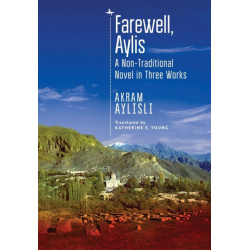 Farewell, Aylis: A Non-Traditional Novel in Three Works
