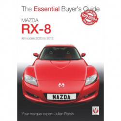 Mazda Rx-8: All Models 2003 to 2012