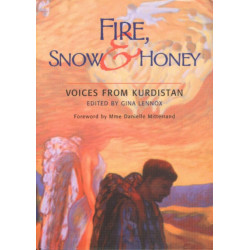 Fire, Snow and Honey: Voices from Kurdistan