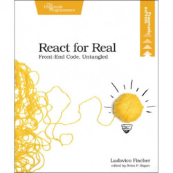 React for Real: Front-End Code, Untangled